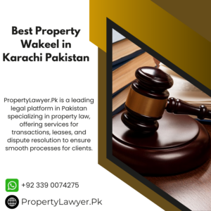 Best Property Wakeel in Karachi Pakistan