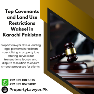 Top Covenants and Land Use Restrictions Wakeel in Karachi Pakistan