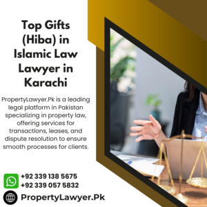 Top Gifts (Hiba) in Islamic Law Lawyer in Karachi