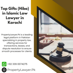 Top Gifts (Hiba) in Islamic Law Lawyer in Karachi