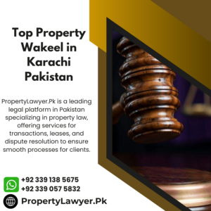 Top Property Wakeel in Karachi Pakistan