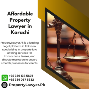 Affordable Property Lawyer in Karachi