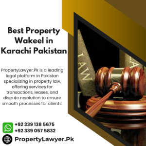 Best Property Wakeel in Karachi Pakistan