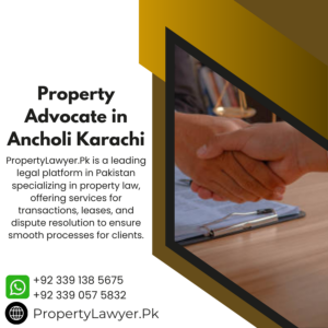 Property Advocate in Ancholi Karachi