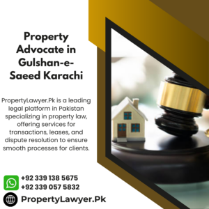 Property Advocate in Gulshan-e-Saeed Karachi