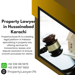 Property Lawyer in Hussainabad Karachi