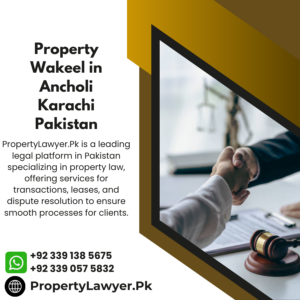 Property Wakeel in Ancholi Karachi Pakistan