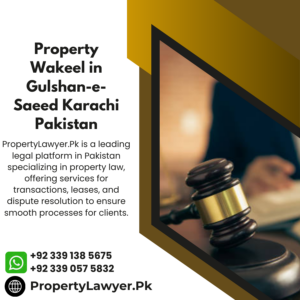 Property Wakeel in Gulshan-e-Saeed Karachi Pakistan